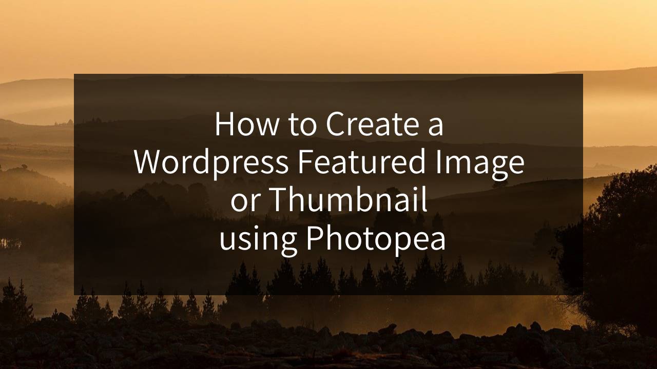 How to Create a WordPress Featured Image or Thumbnail using Photopea ...